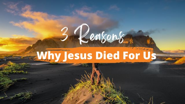 Why-Jesus-Died-For-Us